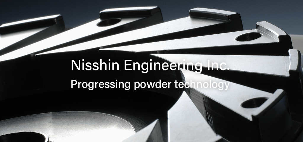 Nisshin Engineering Inc. Progressing powder technology